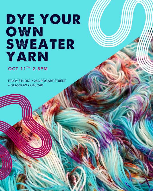 DYE YOUR OWN SWEATER WORTH OF YARN!