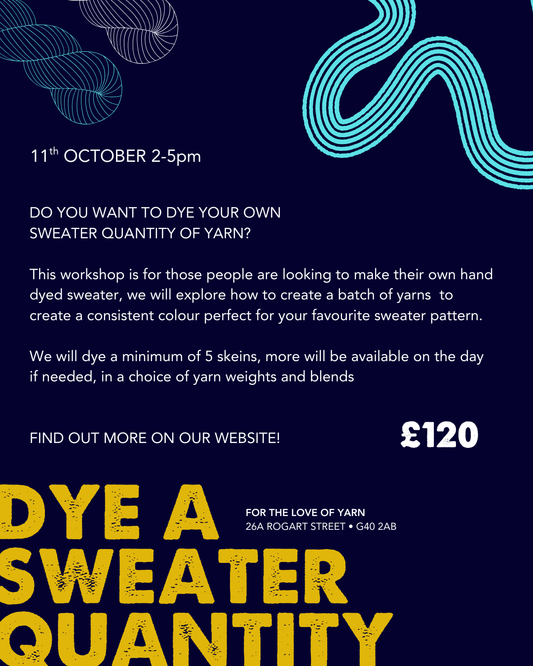 DYE YOUR OWN SWEATER WORTH OF YARN!