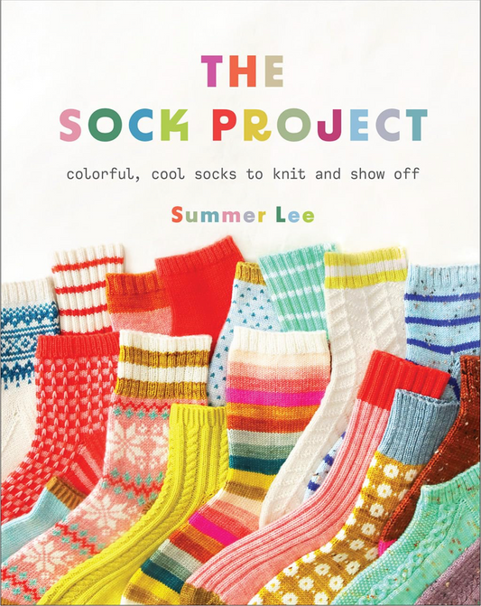 The Sock Project Colorful, Cool Socks to Knit and Show Off